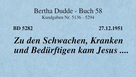 BD 5282 - ZU DEN SCHWACHEN, KRANKEN UND BEDÜRFTIGEN KAM JESUS ....