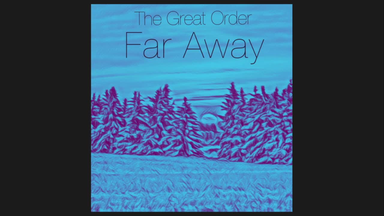 Far Away | The Great Order Music