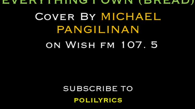 Everything I Own - Michael Pangilinan with lyrics ( Cover )