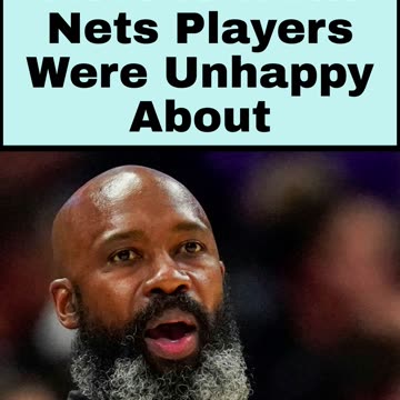 Here Is What Nets Players Were Unhappy About