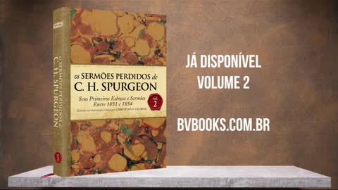 Lançamento Oficial dos Sermões Perdidos de C.H Spurgeon