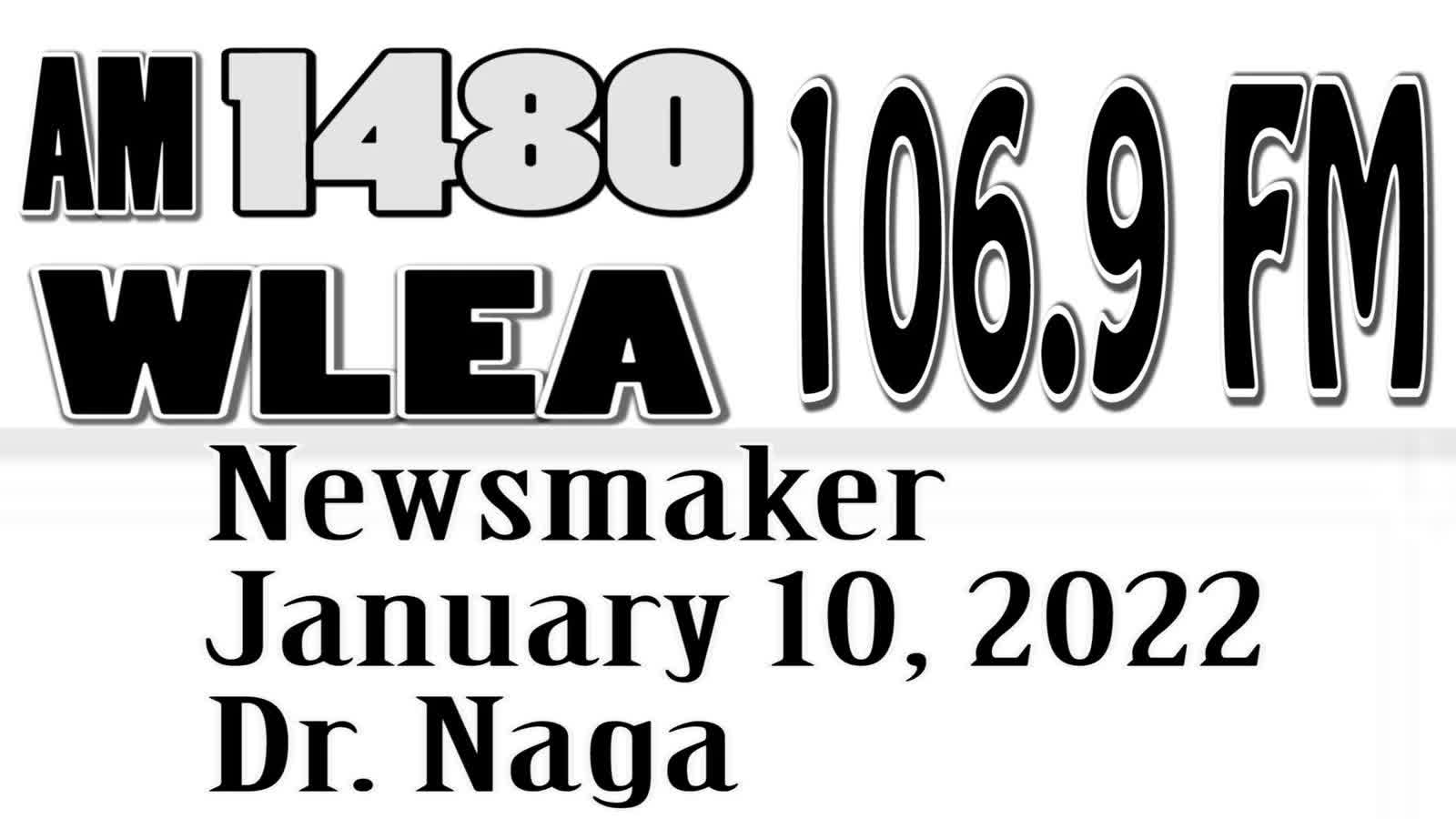 Wlea Newsmaker, January 10, 2022, Dr. Naga