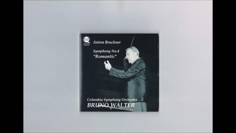 Bruckner - Symphony No.4 “Romantic” Walter Columbia