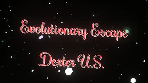 Evolutionary Escape (Dexter U.S.)