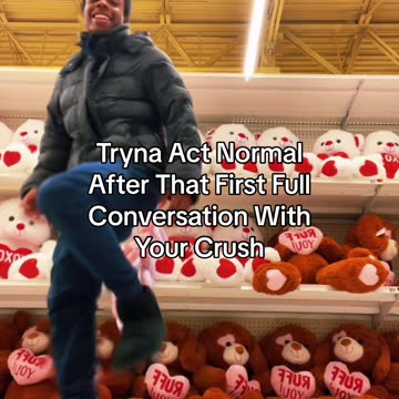 Tryna Act Normal After First Full Conversation With Crush