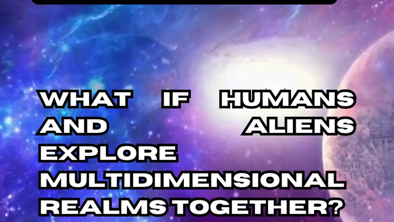 Extraterrestrial-Human Multidimensional Exploration