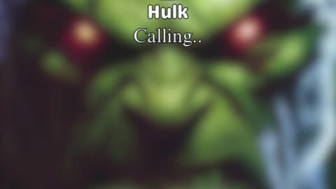 See who's calling again 😱😱 Hulk!