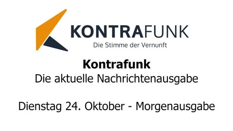 Kontrafunk - Die Aktuelle Nachrichtenausgabe - Dienstag 24.10.2023 - Morgenausgabe