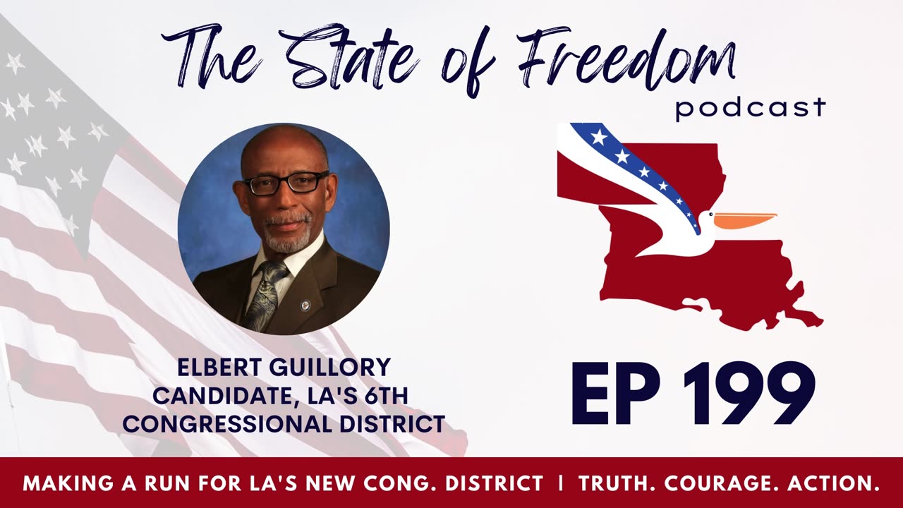 #199 Making a Run for LA's New 6th Congressional District w/ Elbert Guillory