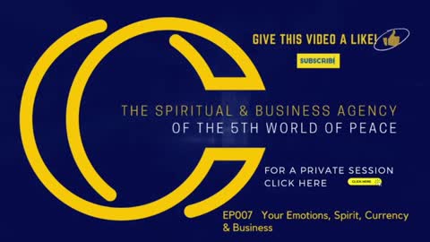 CCEP007 Your emotions, Spirit, Currency & Business