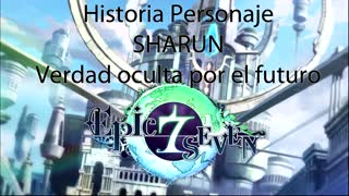 Epic Seven Historia Personaje Sharun Verdad oculta por el futuro (Sin gameplay)