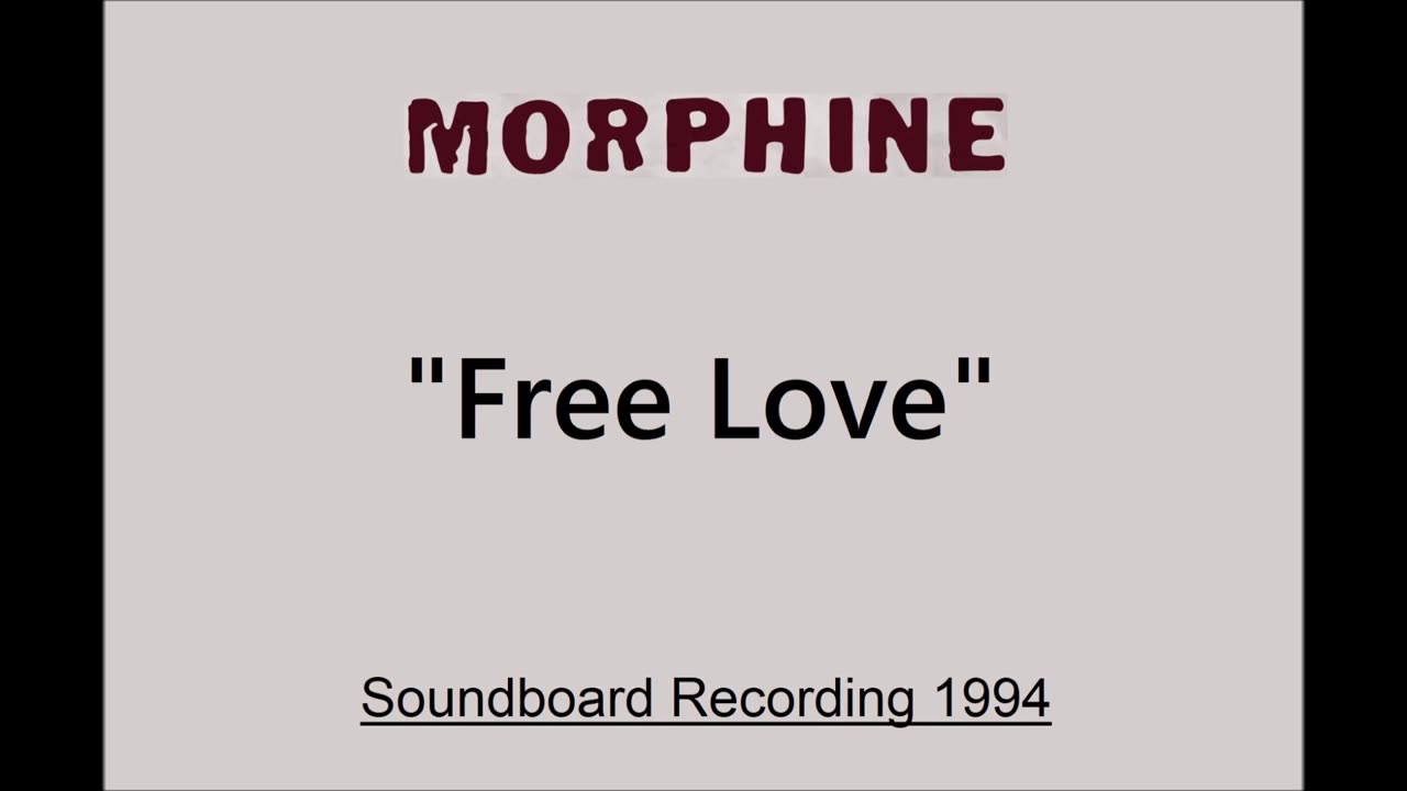 Morphine - Free Love (Live in Boulder, Colorado 1994) Soundboard