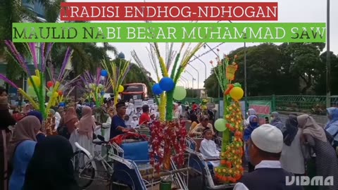 TRADISI ENDHOG-NDHOGAN MAULID NABI BESAR MUHAMMAD SAW