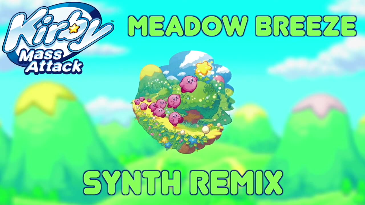 Meadow Breeze Synth Remix (Kirby Mass Attack)