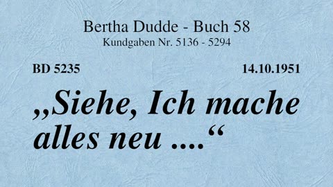 BD 5235 - "SIEHE, ICH MACHE ALLES NEU ...."