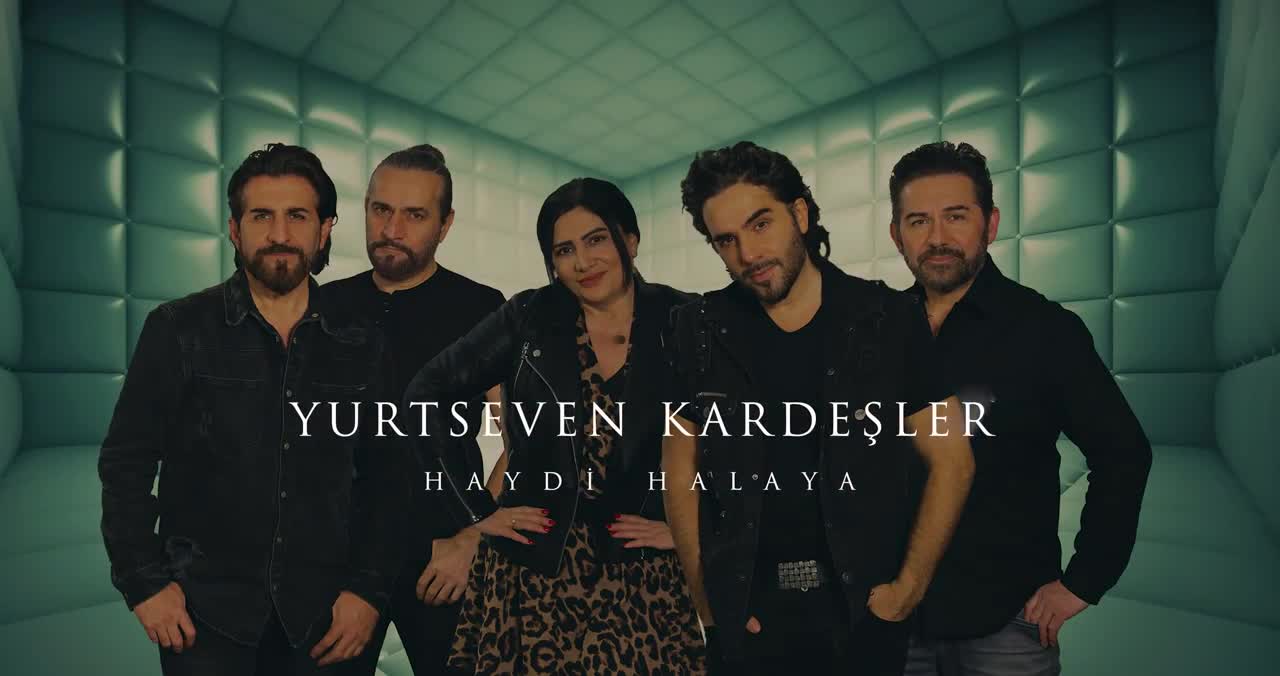 Yurtseven Kardeşler - Haydi Halaya