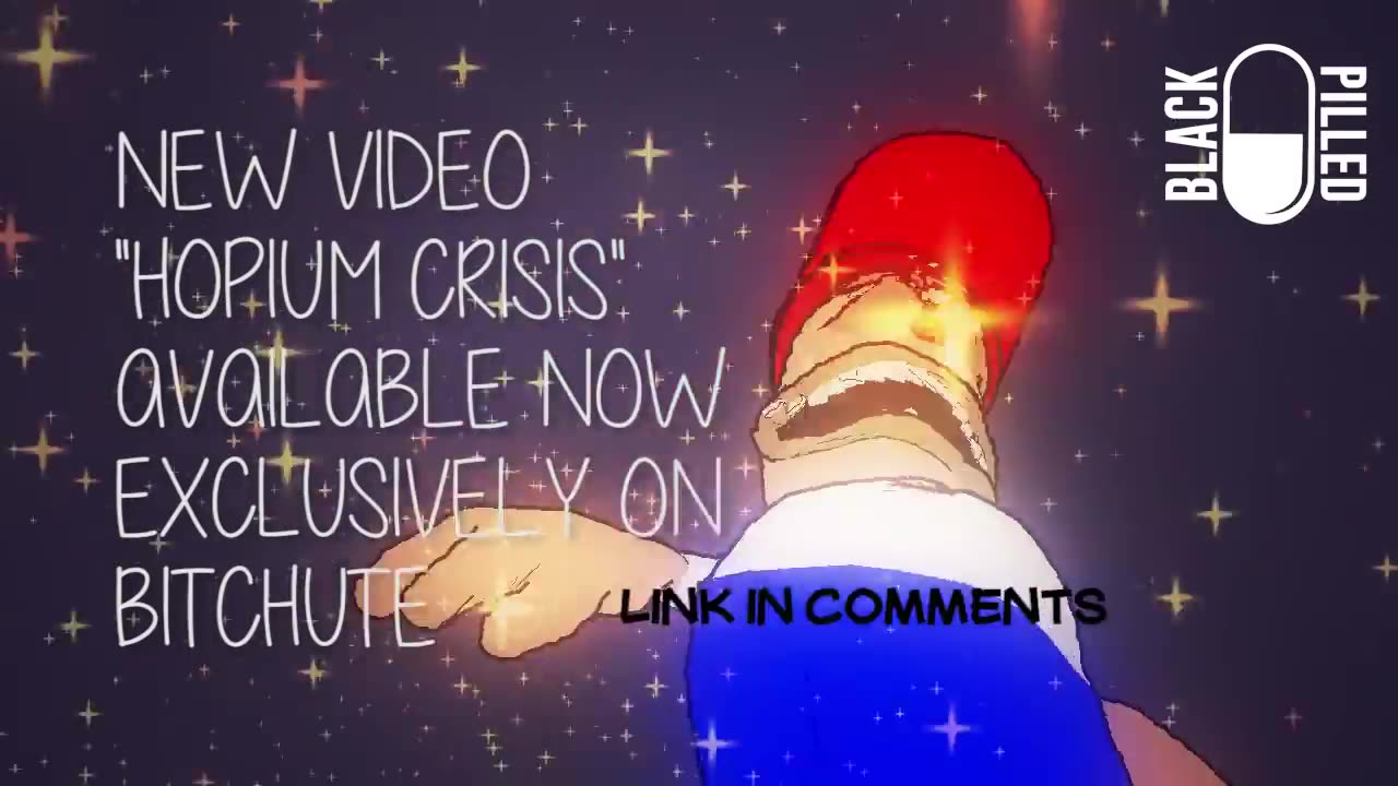 Blackpilled: Hopium Crisis Trailer 4-15-2020