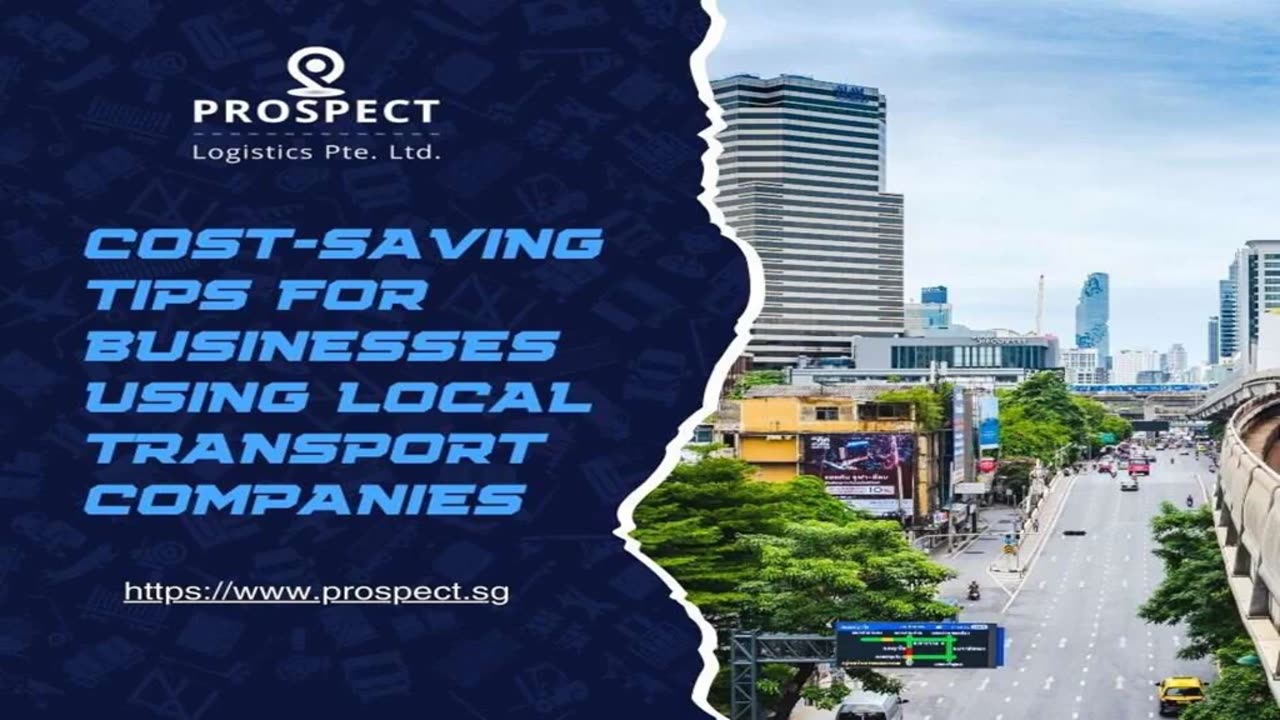 Cost-Saving Tips for Businesses Using Local Transport Companies — Prospect Logistics