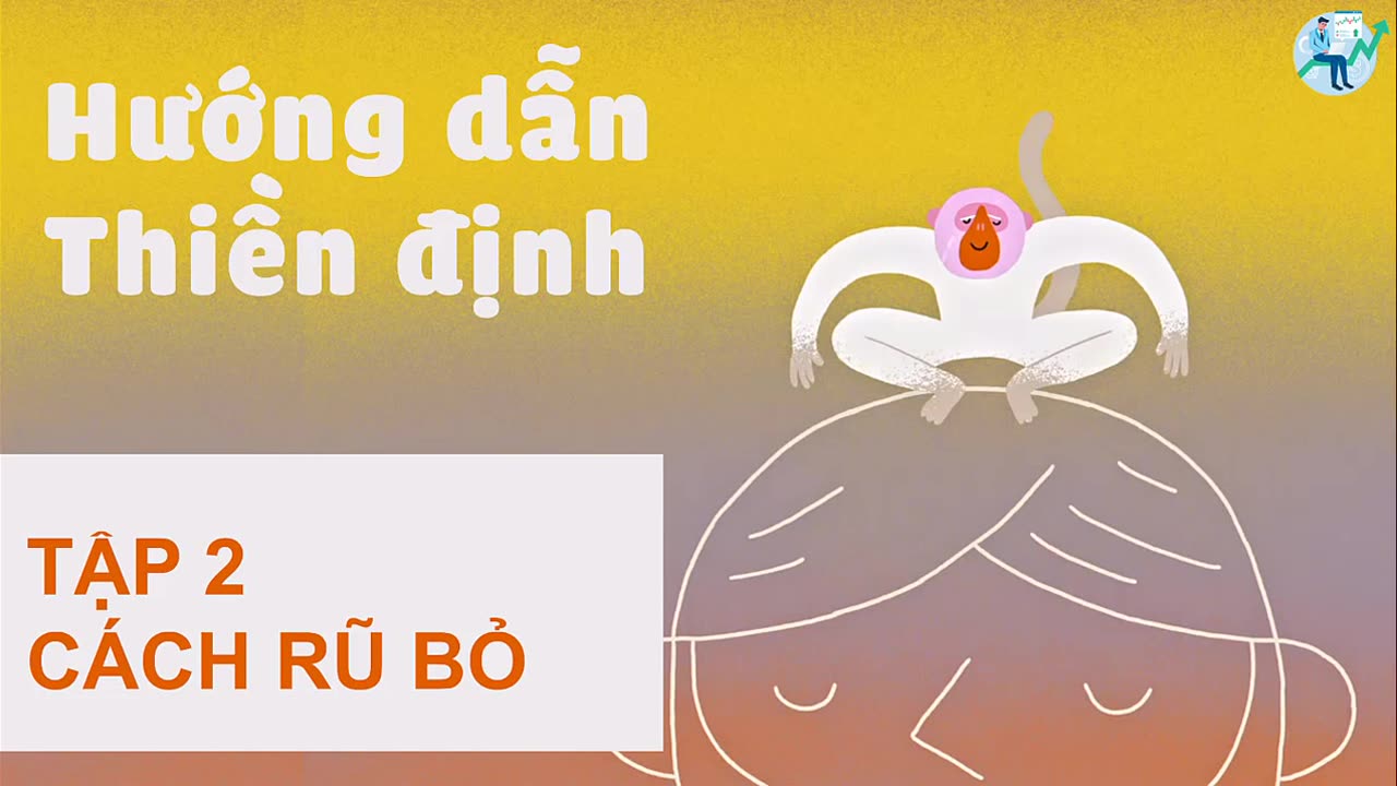 Andy journal - Hướng Dẫn Thiền Định - Tập 2_ Cách rũ bỏ