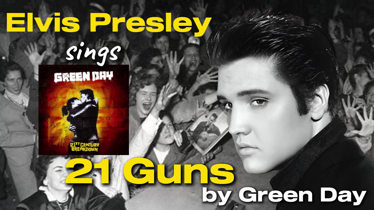 Elvis Presley sings 21 Guns by Greenday