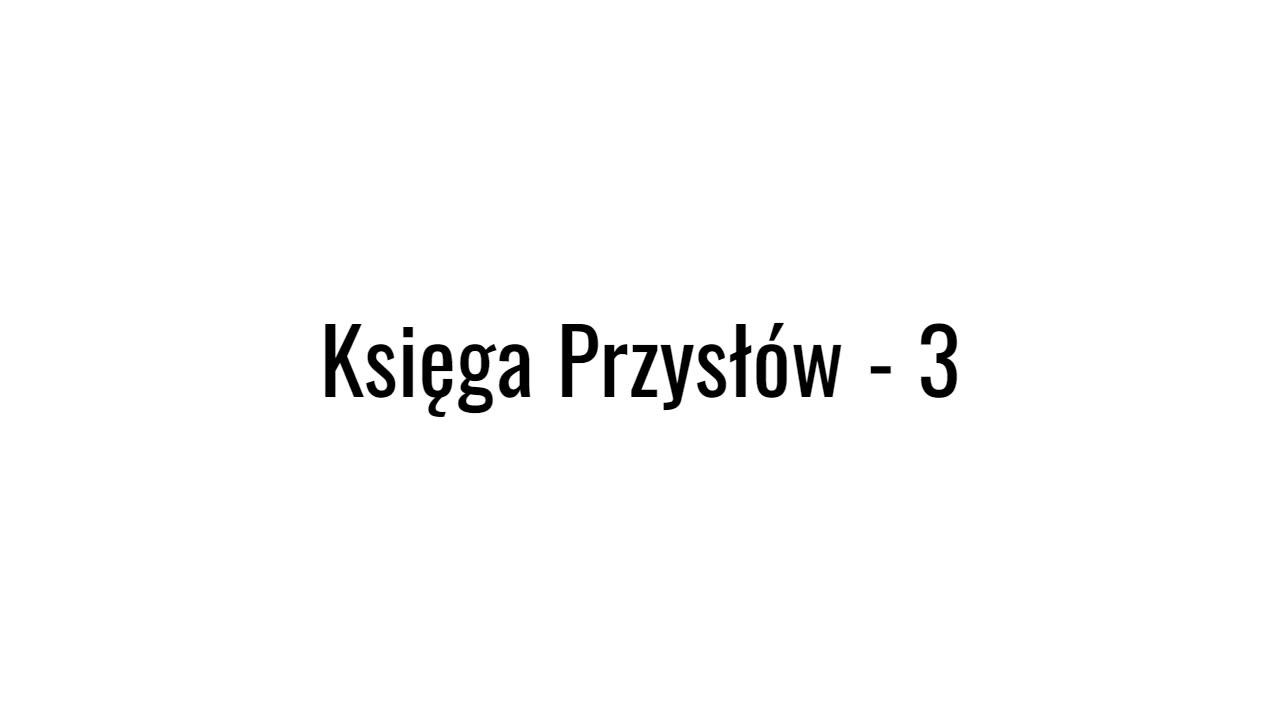 Księga Przysłów -3