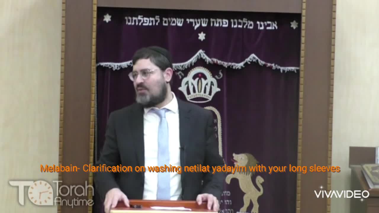 Melabain- Clarification on washing netilat yadayim with your long sleeves. Video #14 (part 3 of 3)