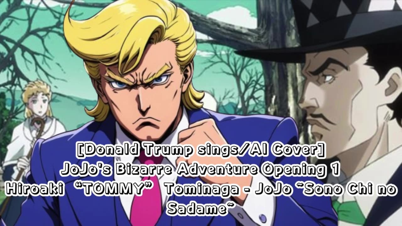 [Donald Trump sings/AI Cover] JoJo's Bizarre Adventure OP1 HiroakiTOMMYTominaga - Sono Chi no Sadame