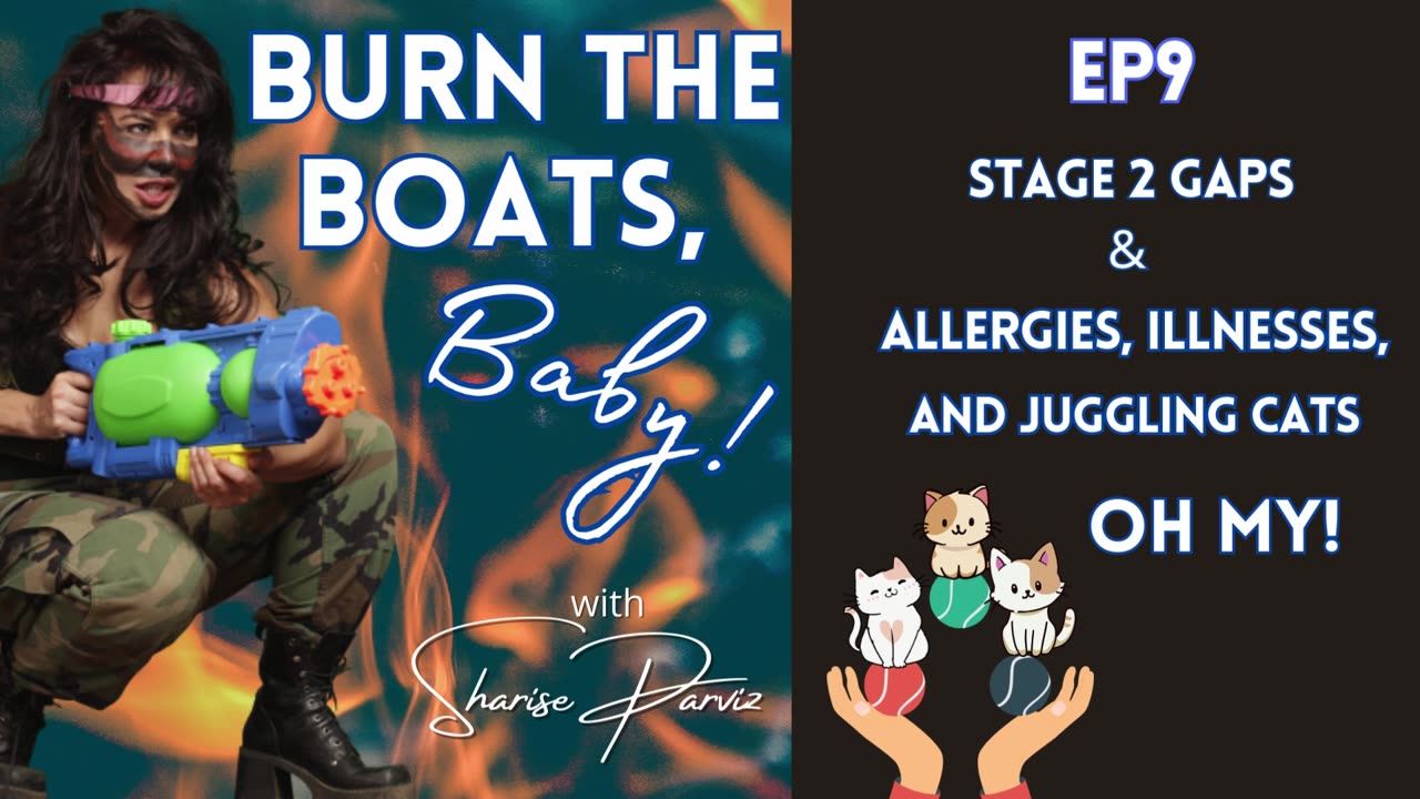 EP9 - Stage 2 GAPS and Allergies, Illnesses and Juggling Cats! OH MY!