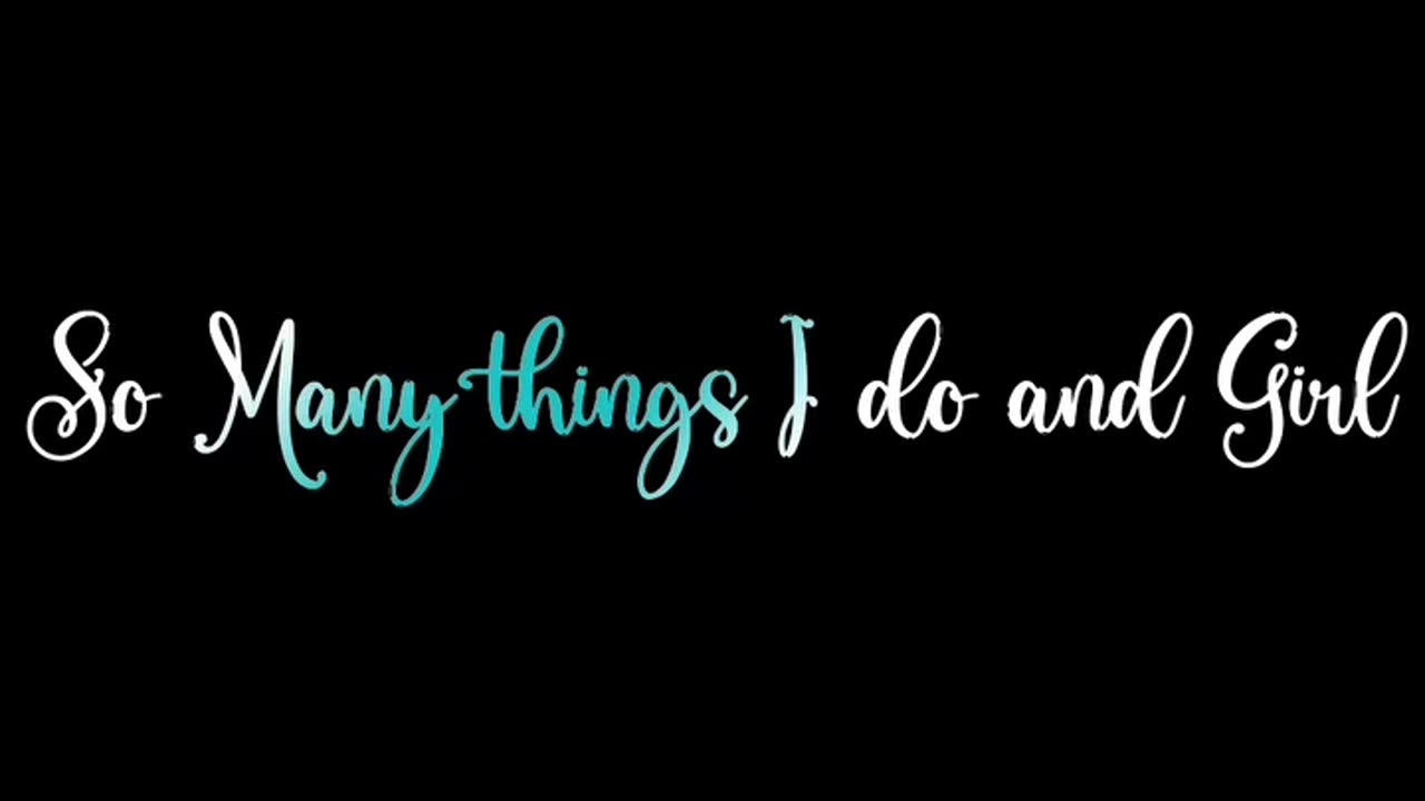 So Many Things i do song lyrics video