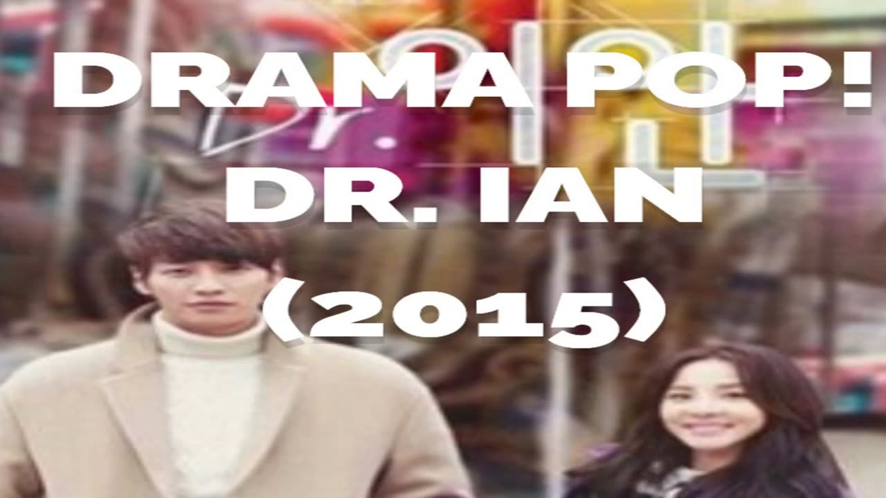 Drama Pop! Dr. Ian (2015)