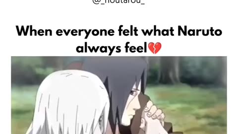 When everyone felt what naruto alway feel