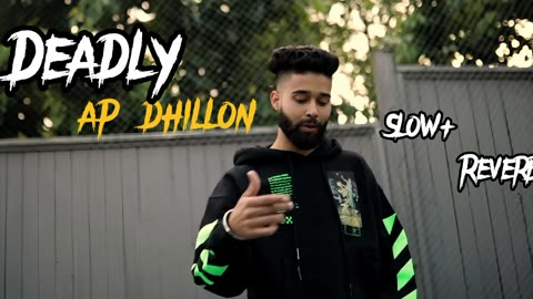 Deadly Full Song ap Dhillon