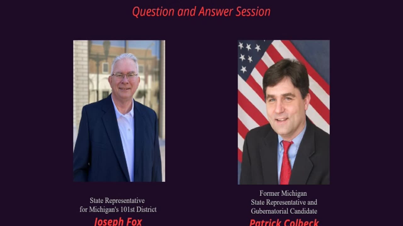 Question and Answer Session with Patrick Colbeck and Michigan State Rep. Joseph Fox