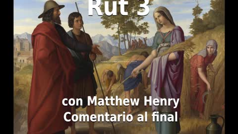 📖🕯 Santa Biblia - Rut 3 con Matthew Henry Comentario al final.