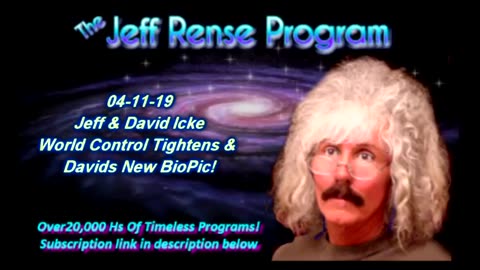 Jeff & David Icke - World Control Tightens & David’s New BioPic!