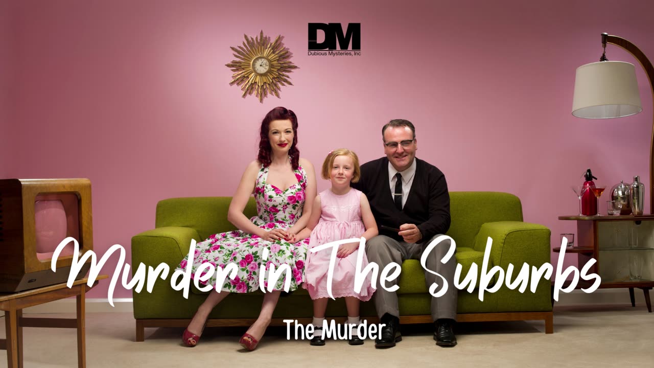 Dubious Mysteries, Inc - Murder in the Suburbs - Intro