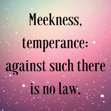 GALATIANS 5 VS 22, 23 KJV 22 But the fruit of the Spirit is love, joy, peace, longsuffering....