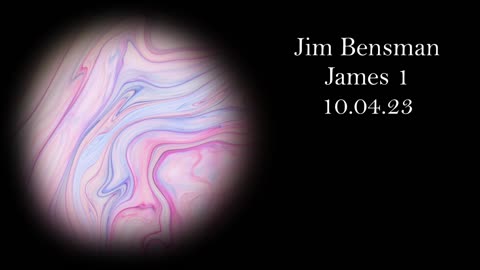 Jim Bensman - James 1 - 10.04.23