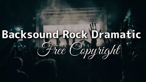 Backsound Rock Dramatic