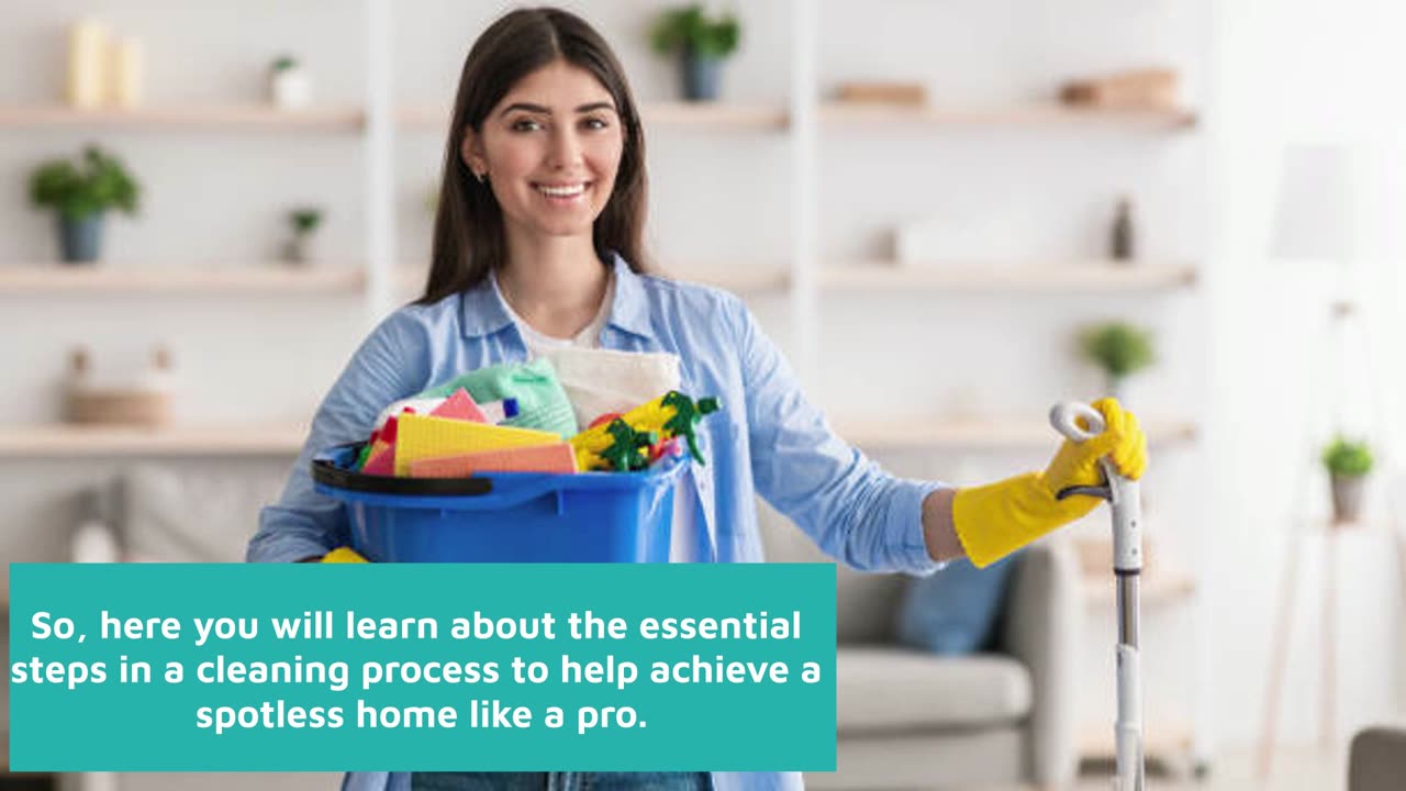 What Are The 7 Steps In The House Cleaning Process?