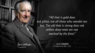 J. R. R. Tolkien's Quotes which are better Known in Youth to Not to Regret in Old Age