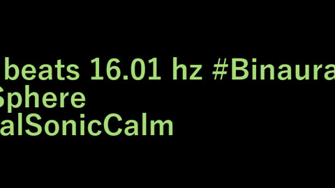 binaural_beats_16.01hz_RelaxationBinaural BinauralChakra BinauralSoothingZen