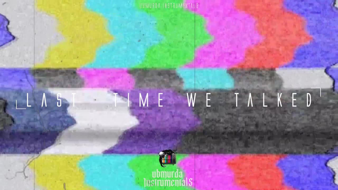 Last Time We Talked
