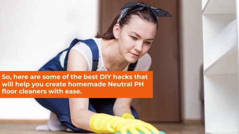 Tips To Make Your Own Neutral PH Floor Cleaners