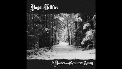 Pagan Hellfire - A Voice From Centuries Away