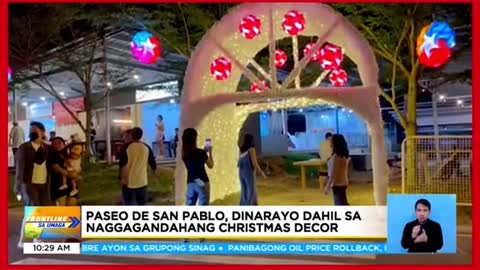 Paseo de San Pablo,dinarayo dahil sa naggagandahang Christmas decors