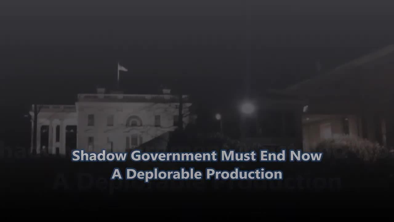 Shadow Government Must End Now