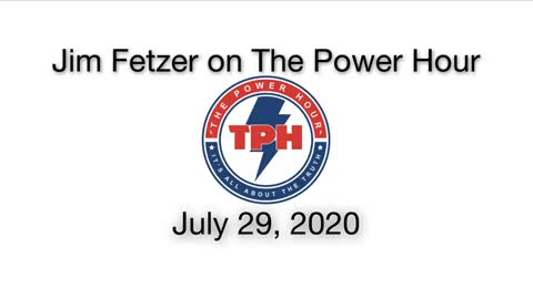 Jim Fetzer on the Power Hour, July 28, 2020