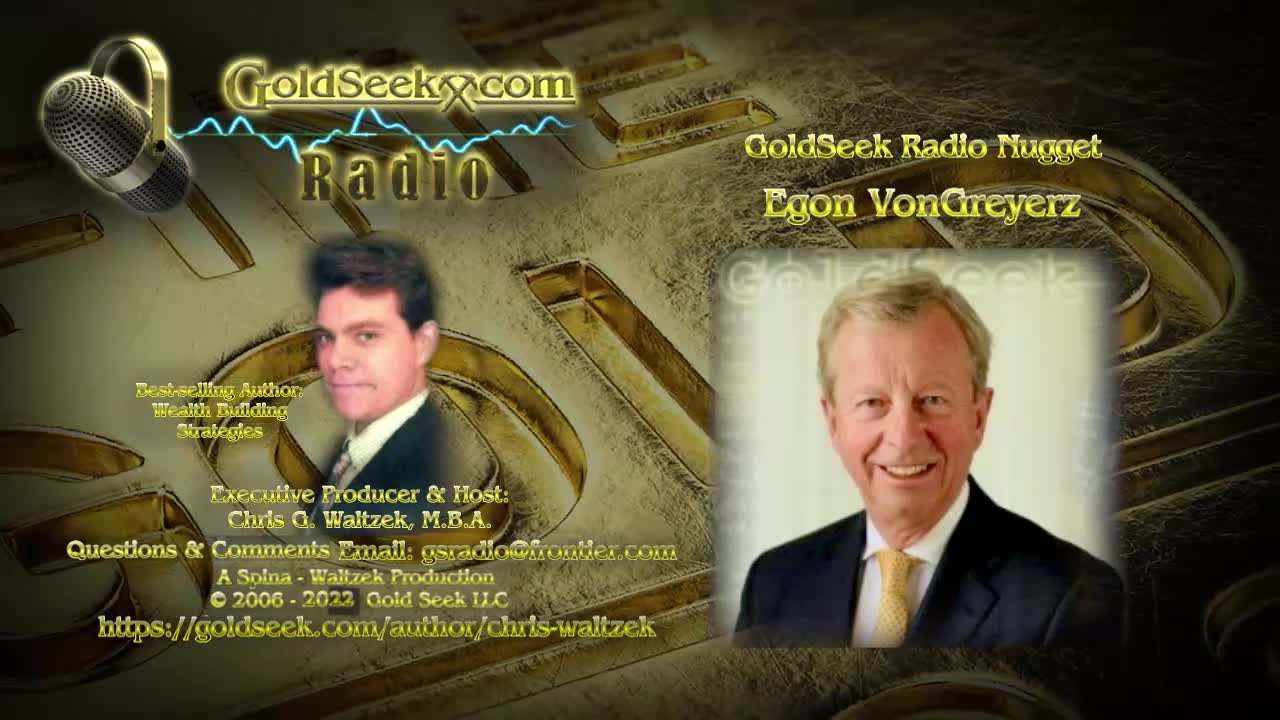 GoldSeek Radio Nugget -- Egon von Greyerz: Chaos, and the Art of Survival