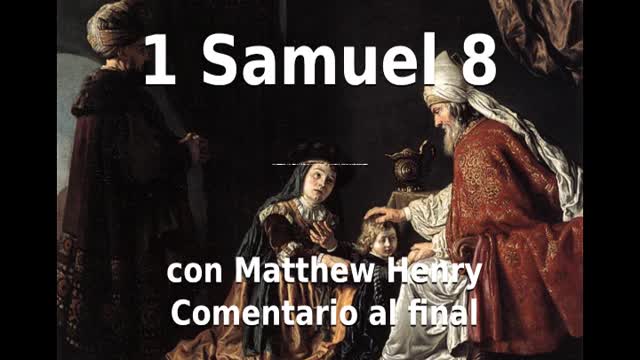 📖🕯 Santa Biblia - 1 Samuel 8 con Matthew Henry Comentario al final.